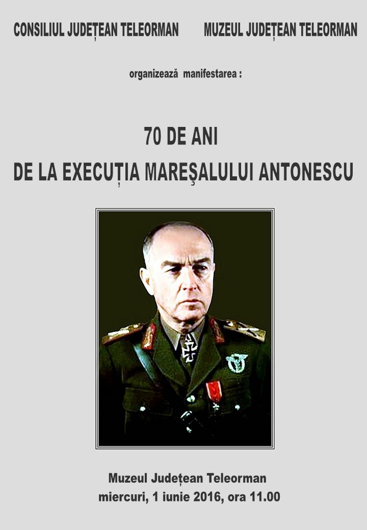 afis - manifestare 70 de ani de la executia maresalului Antonescu